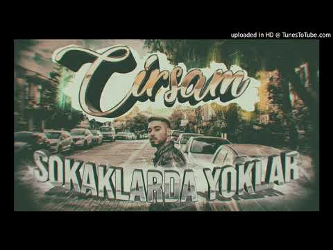 CİRSAM - SOKAKLARDA YOKLAR