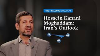 Hossein Kanani Moghaddam: Iran’s Outlook