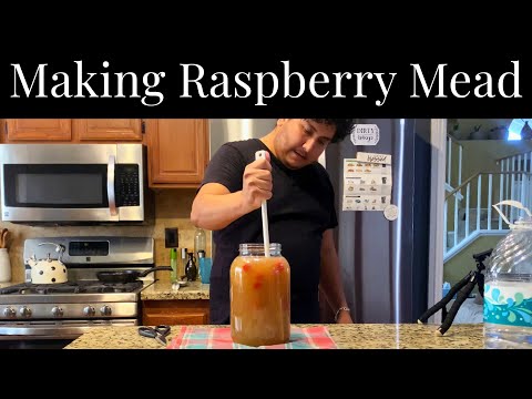 Making Homemade Raspberry Mead & Apple Mead Tasting