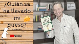 RESEÑA: QUIEN SE HA LLEVADO MI QUESO, SPENCER JOHNSON