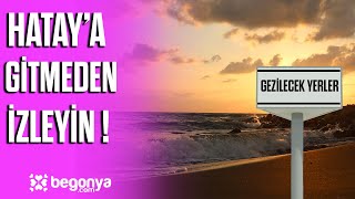 Hatay Gezilecek Yerler Neresidir? / Gezi Rehberi