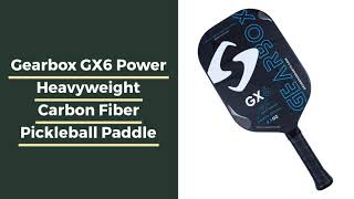 Video thumbnail: Gearbox GX6 Power Heavyweight Carbon Fiber Pickleball Paddle