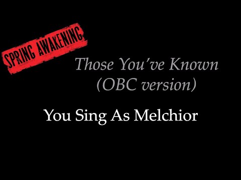 Spring Awakening - Those You've Known - Karaoke/Sing With Me: You Sing Melchior (OBC Version)