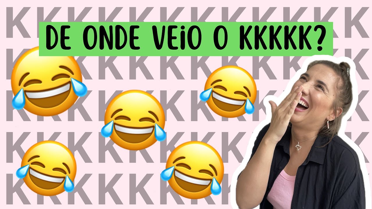 O que significa KKKKK? Descubra a história por trás da risada brasileira! | Brasileirices