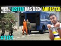 CAN WE SAVE LESTER FROM GOING TO PRISON | GTA V GAMEPLAY #101