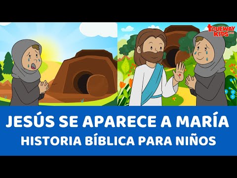 Jesús se aparece a María - Historia bíblica para niños