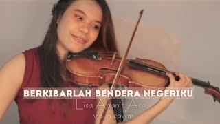 Download lagu BERKIBARLAH BENDERA NEGERIKU - Lisa Abanit Asa (Violin Cover) mp3