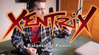Xentrix - Balance of Power Guitar Cover