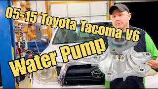 05-15 Toyota Tacoma 4.0L V6 Coolant Leak - Water Pump Replacement