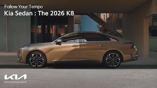 [오피셜] Follow Your Tempo | Kia Sedan : The 2026 K8