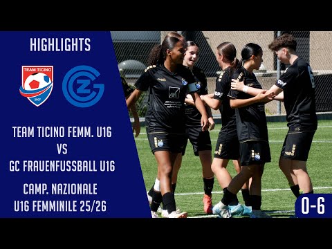 Team Ticino Women's U16 VS GC Frauenfussball U16 (National Women's U16 Championship 25/26)