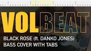 Volbeat - Black Rose (ft. Danko Jones) (Bass Cover with Tabs)