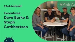 #AskAndroid at Android Dev Summit 2019 - Dave Burke & Stephanie Cuthbe