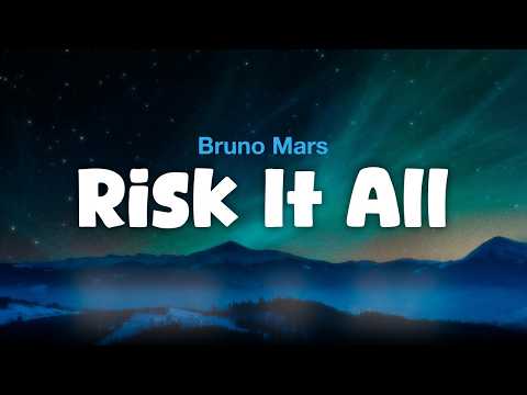 Bruno Mars - Risk It All (Lyric Video)