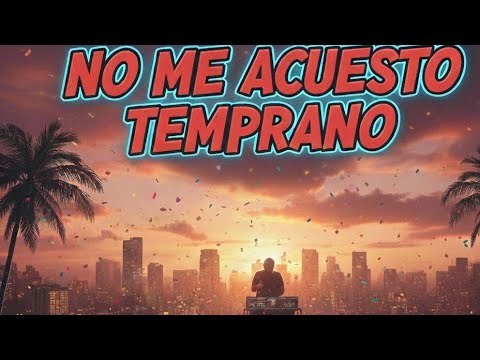 No me acuesto temprano (Latin/Reggaeton Song 2023 by Maestro P x Franc Locas x Kaya Lamada)