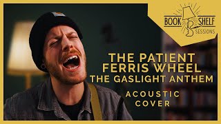 The Patient Ferris Wheel - The Gaslight Anthem (Acoustic Cover by Phil Holstein) Bookshelf Sessions