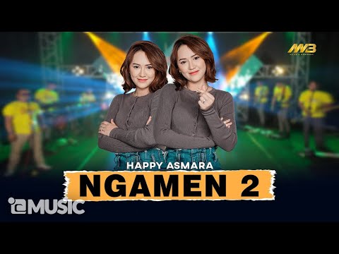 HAPPY ASMARA - NGAMEN 2 Ft. BINTANG FORTUNA | Mak iki anakmu prawan ( Official Music Video )
