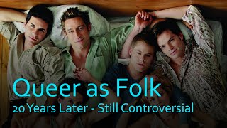 Queer As Folk – 20 lat później serial wciąż budzi kontrowersje