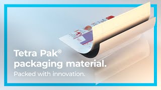 Tetra Pak® packaging material - Packed with innovation