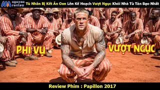 [Review Phim] Tù Nhân Bị Kết Án Oan Lên Kế Hoạch Vượt Ngục Khỏi Nhà Tù Tàn Bạo Nhất