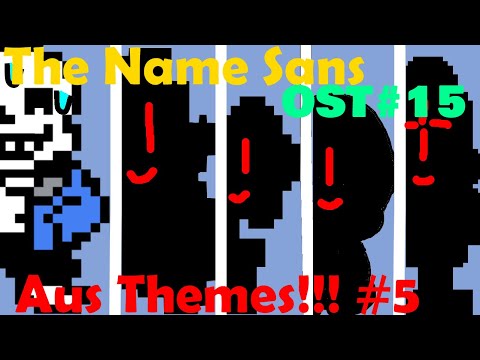 The Name Sans Aus Themes#5 ¿The Finale? [Especial Fin de año 2/2] O_o!