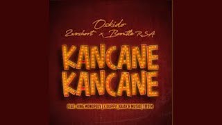 Oskido, 2woshort & Boontle RSA - Kancane Kancane (feat. King Monopoly, Xduppy, QuayR Musiq, Titom)
