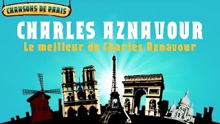 Charles Aznavour - Le meilleur de Charles Aznavour (Full Album / Album complet)
