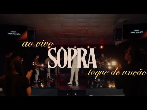 Sopra - Toque de Unção (Ao Vivo)