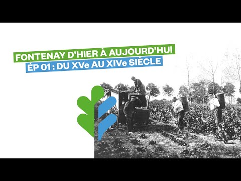 [PODCAST] Fontenay d’hier à aujourd’hui – Épisode 01 :  du XVe au XIV siècle