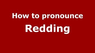 How to pronounce Redding