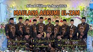 Download lagu MAULANA ARRUMI EL ZAM FULL ALBUM || TERBARU 2026 mp3