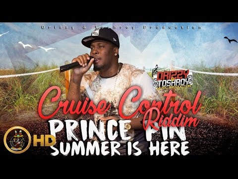 Prince Pin - Summer Is Here (Raw) [Cruise Control Riddim] July 2016