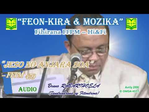 7- Jeso no anjarasoa izay mahafa-po tokoa (Feon-kira & Mozika)│FFPM 479│D. Rabarihoela Bruno