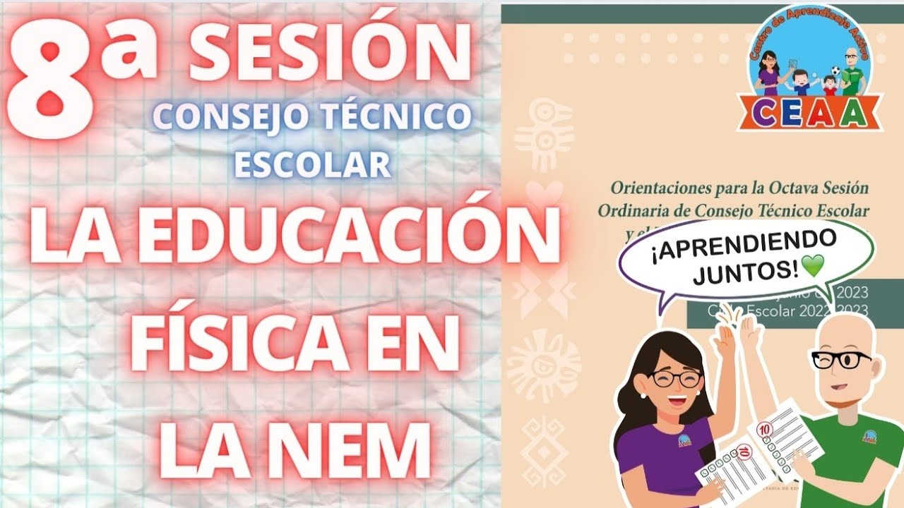 CEAA ANEXO Educación Física en la Nueva Escuela Mexicana Octava Sesión CTE Junio 2023