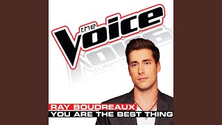 You Are The Best Thing (The Voice Performance)