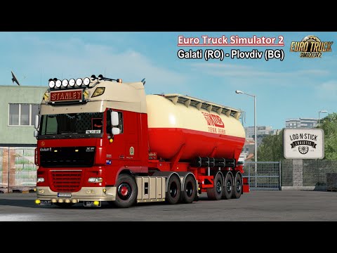 ETS2 | Galati (RO) - Plovdiv (BG) | DAF XF105 (6x4) | Timelpase
