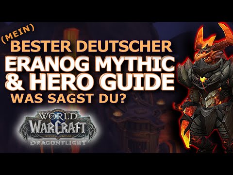 Eranog MY & HC Komplett Guide [Kurz und Kompakt] Alle Fähigkeiten, Konterplay, Taktik u.v.m. | WoW
