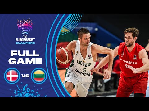 Denmark v Lithuania | Full Game - FIBA EuroBasket Qualifiers 2022