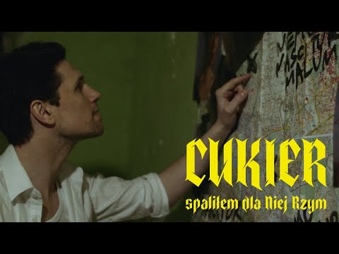 CUKIER - Spaliłem dla niej Rzym (Official Video)