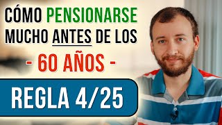 Video: La Regla 4/25 Para Pensionarse ANTES De Los 60 Años