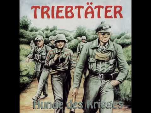 Triebtäter - Hunde Des Krieges