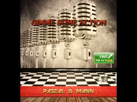 Pascal D Mann - Gimme some action