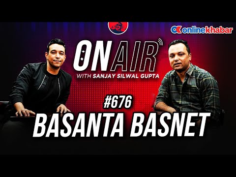 On Air With Sanjay #676 - Basanta Basnet