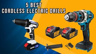 5 Best Cordless Electric Drills for 2025