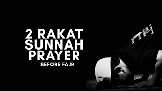 How to perform 2 RAKAT SUNNAH PRAYER before FAJR namaz
