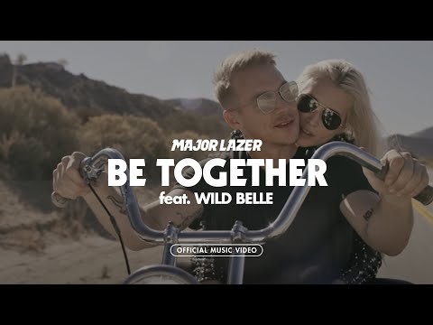 Major Lazer ft Wild Belle – “Be Together”