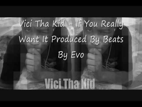 Vici Tha Kid - If You Really Want It
