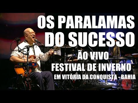 OS PARALAMAS DO SUCESSO SHOW AO VIVO NO FESTIVAL DE INVERNO EM VITÓRIA DA CONQUISTA BAHIA