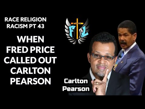 RACE RELIGION RACISM PT 43 / WHEN FRED PRICE CALLED OUT CARLTON PEARSON / Fred Price / Marvin Fant