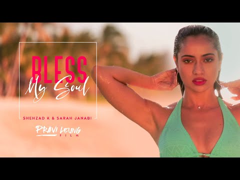 Shehzad K - Bless My Soul (feat. Sarah Janabi) [Official  Music Video By Pravi Leung] 4K